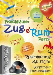 Zug´e´rum Party @ Bürgerhaus Froschhausen